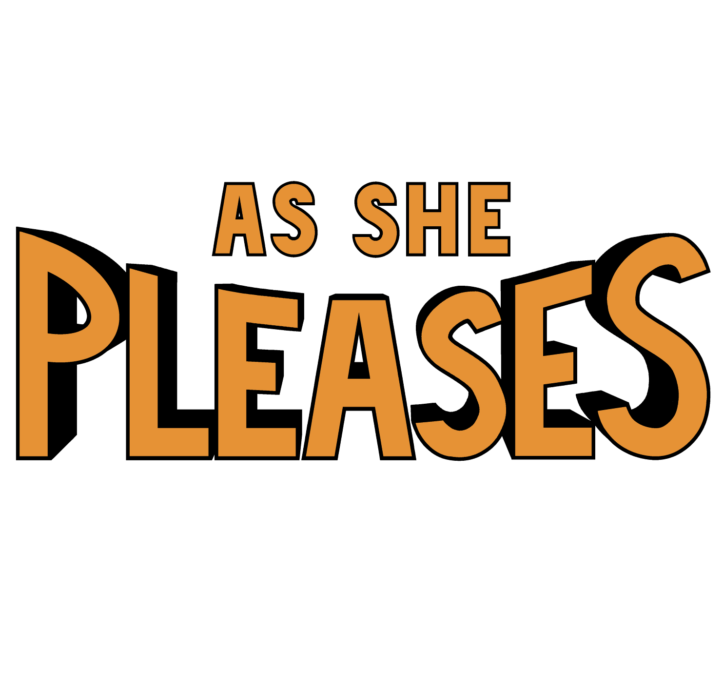As She Pleases 